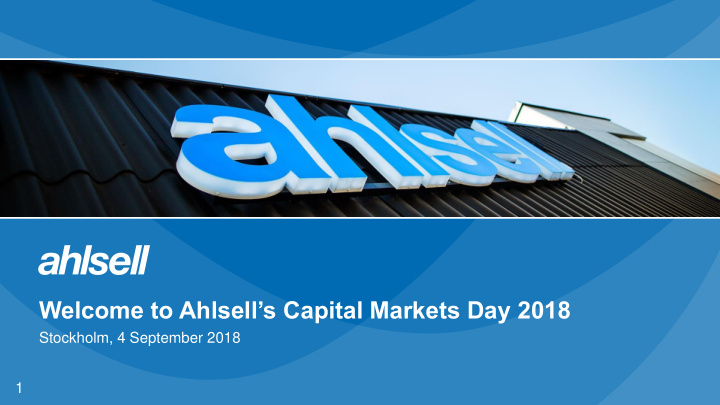 welcome to ahlsell s capital markets day 2018