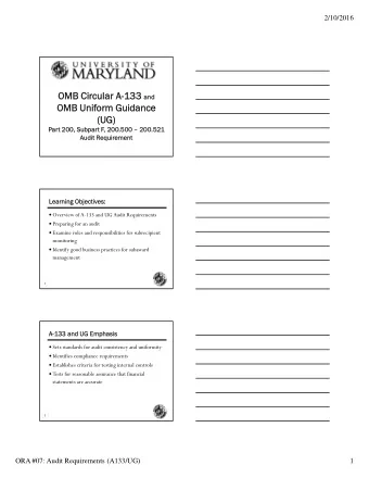 OMB Cir  OMB Circular A  ular A-133 33 and  and  OMB Unif  OMB Uniform Guidance  orm Guidance  (UG)