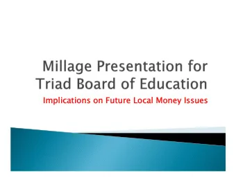 Implications on Future Local Money Issues  Implications on Future Local Money Issues  To provide