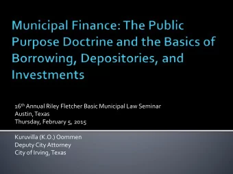 16 th Annual Riley Fletcher Basic Municipal Law Seminar  Austin, Texas  Thursday, February 5, 2015