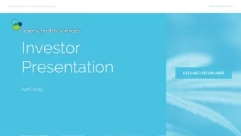 Investor  Presentation CSE:LHS | OTCQX:LHSIF  April 2019  LibertyHealthSciences |