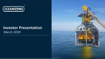 Investor Presentation  March 2020  Oceaneering.com  1  Forward-Looking Statements  In accordance