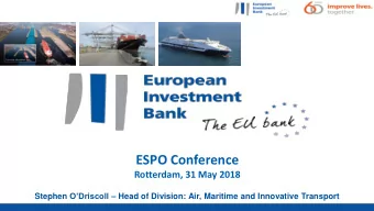 ESPO Conference  Rotterdam, 31 May 2018 Stephen ODriscoll  Head of Division: Air, Maritime