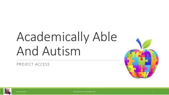 And Autism  PROJECT ACCESS  1  Project ACCESS  MO-CASE FALL CONFERENCE 2017  CONNECTING TO: