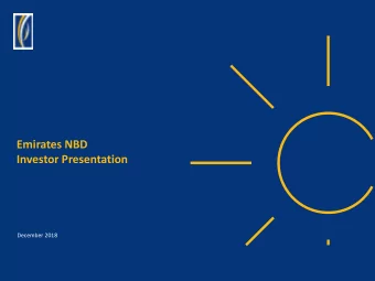 Emirates NBD  Investor Presentation  December 2018  Important Information  Disclaimer  The material