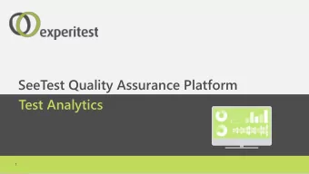 SeeTest Quality Assurance Platform  Test Analytics  1  Test Analytics  Consolidate test results to