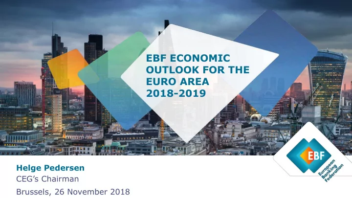 ebf economic outlook for the euro area 2018 2019