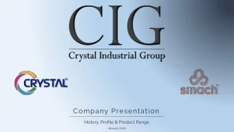 Company Presentation  History, Profile &amp; Product Range  January 2020  Our  As the only Turkish