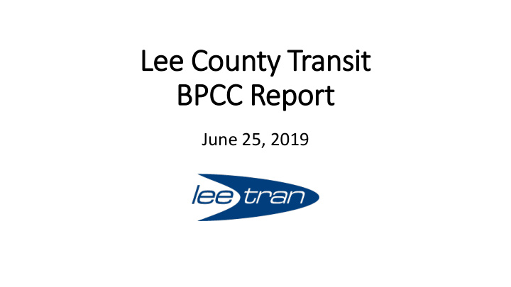 lee cou county t y tran ansi sit bp bpcc r report ort