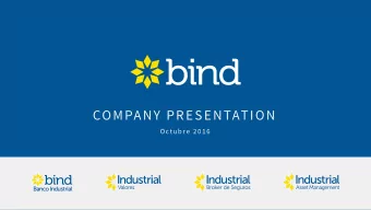 COMPANY PRESENTATION  Octubre 2016  Banco Industrial focuses his business  throught three main