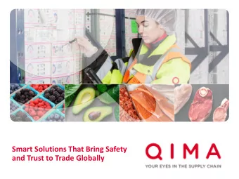 Smart Solutions That Bring Safety  and Trust to Trade Globally  Safeguarding Food Quality and