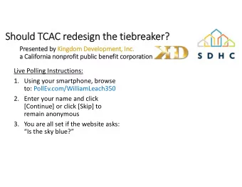 Should Should TC TCAC re redesign the the ti  tiebr  ebreak  aker?  er?  Presen esented by by King