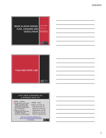 10/9/2015  WAGE &amp; HOUR ISSUES:  Tracy M. Miller  FLSA, COACHES AND  School Law  Employment