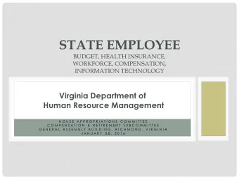 STATE EMPLOYEE  BUDGET, HEALTH INSURANCE,  WORKFORCE, COMPENSATION,  INFORMATION TECHNOLOGY