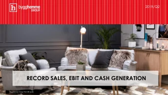 RECORD SALES, EBIT AND CASH GENERATION  Bygghemma Group First AB (publ)  1  2019/Q2  Todays