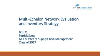 Mu  Multi-Ec  Echelon Network Eva  valuation  and  and In  Inven  entory St  Strateg  egy  Bo  Boxi