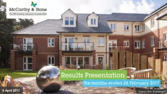 Results presentation  Six months ended 28 February 2017  5 April 2017  Coppice Gate, Southampton