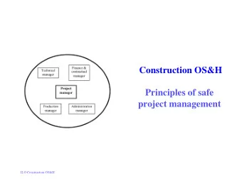 Construction OS&amp;H  Principles of safe  project management  ILO Construction OS&amp;H  Summary