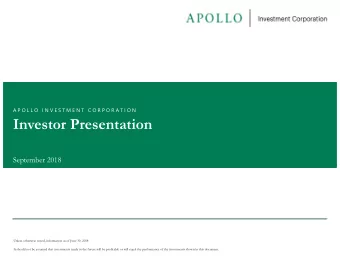 Investor Presentation  September 2018  Unless otherwise noted, information as of June 30, 2018  It