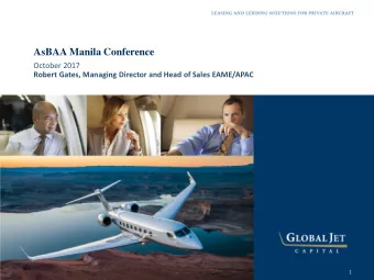 AsBAA Manila Conference  October 2017  Robert Gates, Managing Director and Head of Sales EAME/APAC