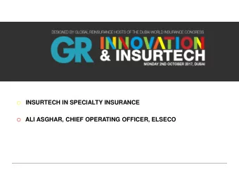 elseco  INSURTECH IN SPECIALTY INSURANCE  Investing in innovation, talent and  technology  2