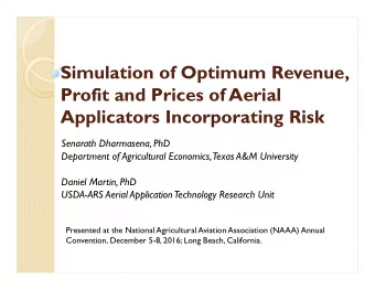 Simulation of Optimum Revenue,  Profit and Prices of Aerial  Applicators Incorporating Risk