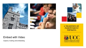 Embed with Video  Capture, hosting and embedding  Contents  AVMS  UCC  Embed  Capture