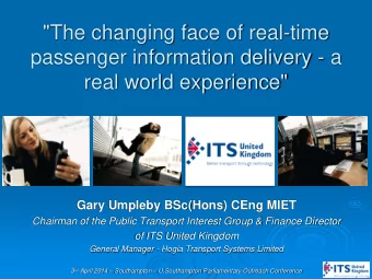 passenger information delivery - a  real world experience&quot;  Gary Umpleby BSc(Hons) CEng MIET