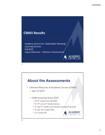 CMAS Results  Academy District 20  Stakeholder Meetings  Learning Services  Fall 2019  Jolynn