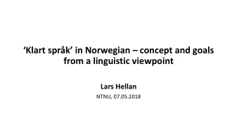 Klart sprk  in Norwegian  concept and goals  from a linguistic viewpoint  Lars Hellan