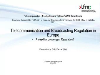 Telecommunication and Broadcasting Regulation in  Europe  -  A need for convergent Regulation?