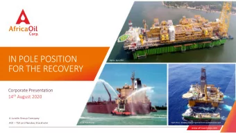IN POLE POSITION  Ni  Nigeri ria  Egina FPSO  FOR THE RECOVERY  Corporate Presentation 14 th