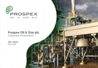 Prospex Oil &amp; Gas plc  Corporate Presentation  AIM : PXOG  May 2020 D ISCLAIMER  This
