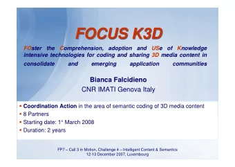 FOCUS K3D  FOCUS K3D  FOster the Comprehension, adoption and USe of Knowledge  intensive