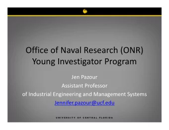 Office of Naval Research (ONR) Young Investigator Program Jen Pazour Assistant Professor of