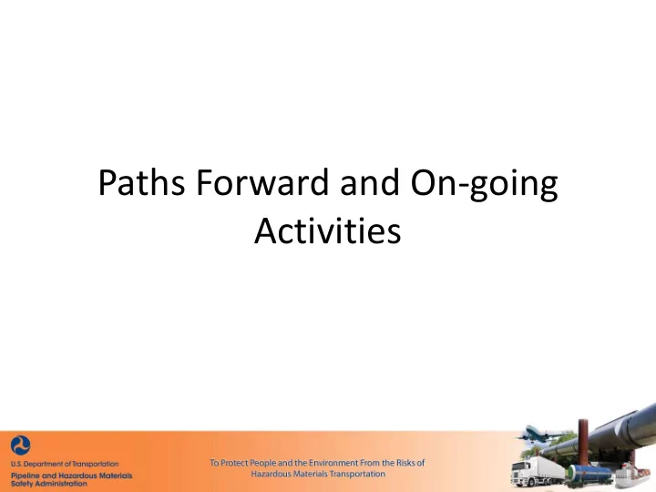 paths forward and on going activities task order to