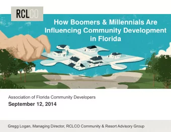 How Boomers &amp; Millennials Are  Influencing Community Development  g  y  p  in Florida