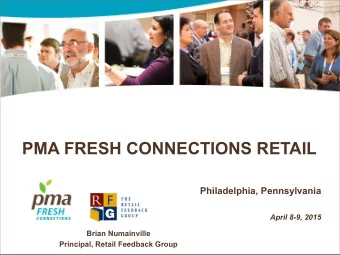 PMA FRESH CONNECTIONS RETAIL  Philadelphia, Pennsylvania  April 8-9, 2015  Brian Numainville