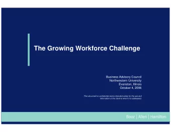 The Growing Workforce Challenge  Business Advisory Council  Northwestern University  Evanston,