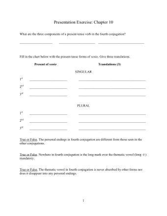 Presentation Exercise: Chapter 10  What are the three components of a present-tense verb in the