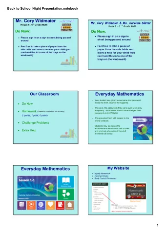Mr. Cory Widmaier  Mr. Cory Widmaier &amp; Ms. Caroline Slater House 6  6 th Grade Math th Grade