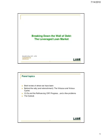 Breaking Down the Wall of Debt:  The Leveraged Loan Market Meredith Coffey, EVP  LSTA