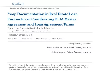 Presenting a live 90-minute webinar with interactive Q&amp;A  Swap Documentation in Real Estate
