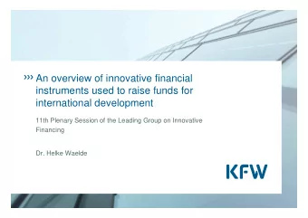 An overview of innovative financial  instruments used to raise funds for  international development