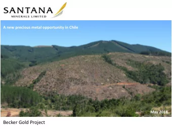 Becker Gold Project  Dis  isclaim  imer  All information contained in this presentation is of a