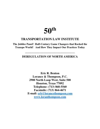 50 th  TRANSPORTATION LAW INSTITUTE  The Jubilee Panel!  Half-Century Game Changers that Rocked the