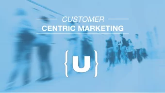 CUSTOMER  CENTRIC MARKETING  1. Who are the Union and why are we here?  THE  2. What is Customer