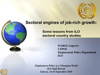 Sectoral engines of job-rich growth:  Some lessons from ILO  sectoral country studies  Frdric