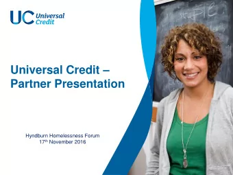 Universal Credit   Partner Presentation  Hyndburn Homelessness Forum 17 th November 2016