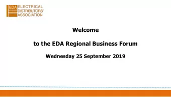 Welcome  to the EDA Regional Business Forum  Wednesday 25 September 2019  Welcome &amp;